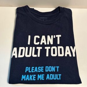 Don’t Make Me Adult Today Navy Blue Graphic Short Sleeve Shirt